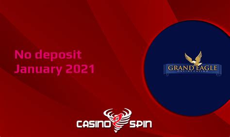  grand eagle casino no deposit bonus codes 2021